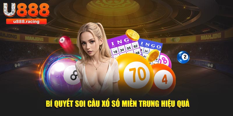 Bí quyết soi cầu xổ số miền Trung online hiệu quả