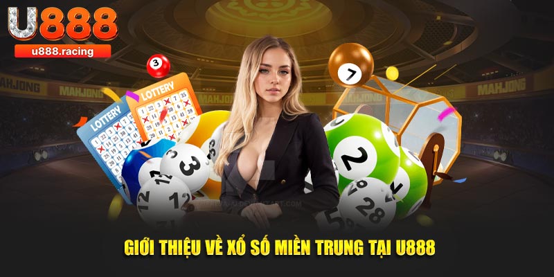 Giới thiệu về xổ số miền Trung tại U888