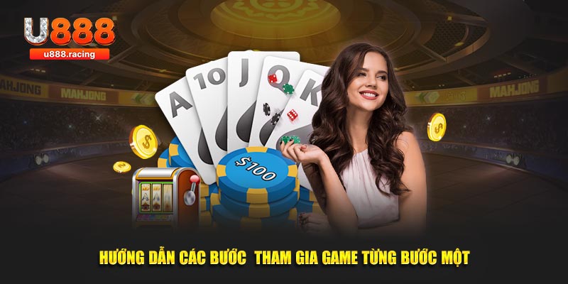 Hướng dẫn các bước tham gia game từng bước một