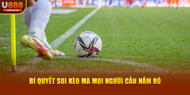Bí quyết soi kèo mà mọi người cần nắm rõ
