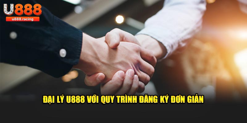 Quy trình đăng ký làm đại lý U888