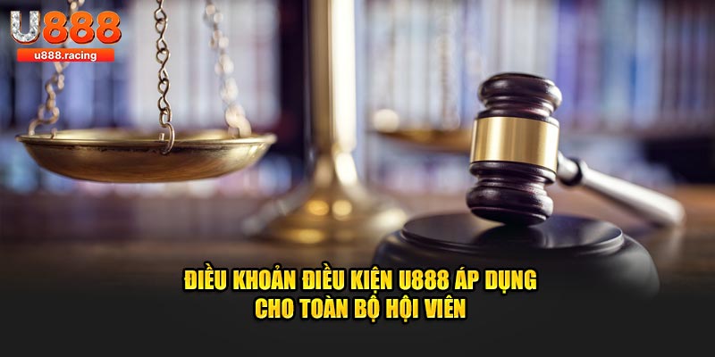 Điều khoản điều kiện U888 áp dụng cho toàn bộ hội viên