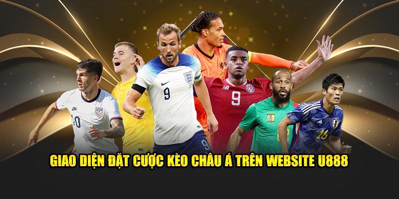 Giao diện đặt cược kèo châu Á trên website U888