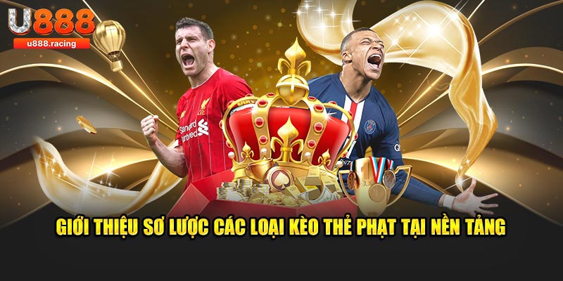 Giới thiệu sơ lược các loại kèo thẻ phạt tại nền tảng