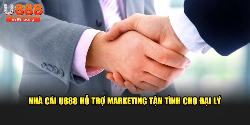 Nhà cái U888 hỗ trợ marketing tận tình cho đại lý
