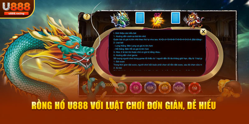 Rồng Hổ U888 với luật chơi đơn giản, dễ hiểu