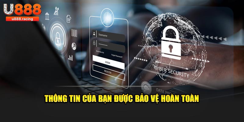 Mọi thông tin của bạn sẽ được hệ thống bảo vệ hoàn toàn
