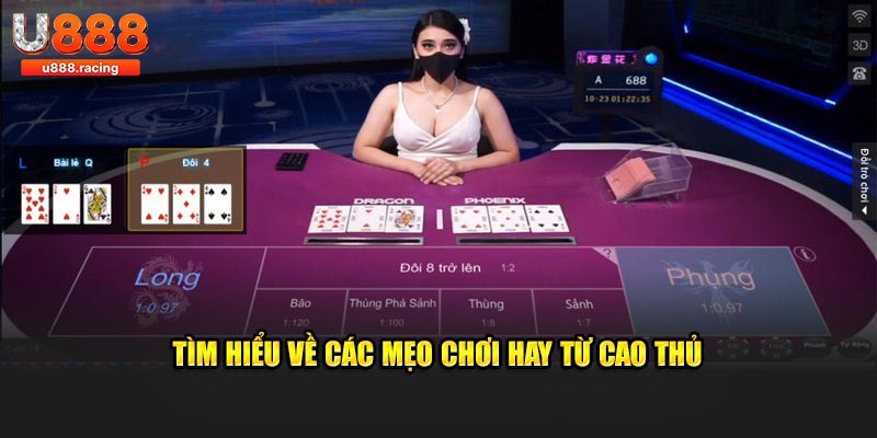 Tìm hiểu về các mẹo chơi hay từ cao thủ